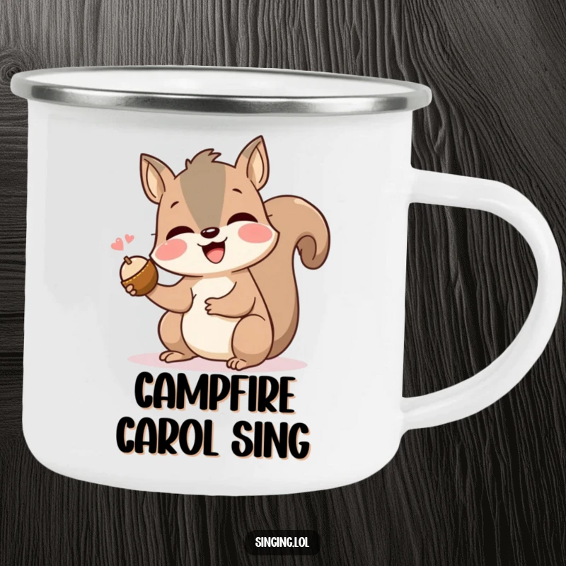 Funny squirrel camping mug featuring a happy rodent singing with a nut, perfect for outdoor enthusiasts and lovers of humor.