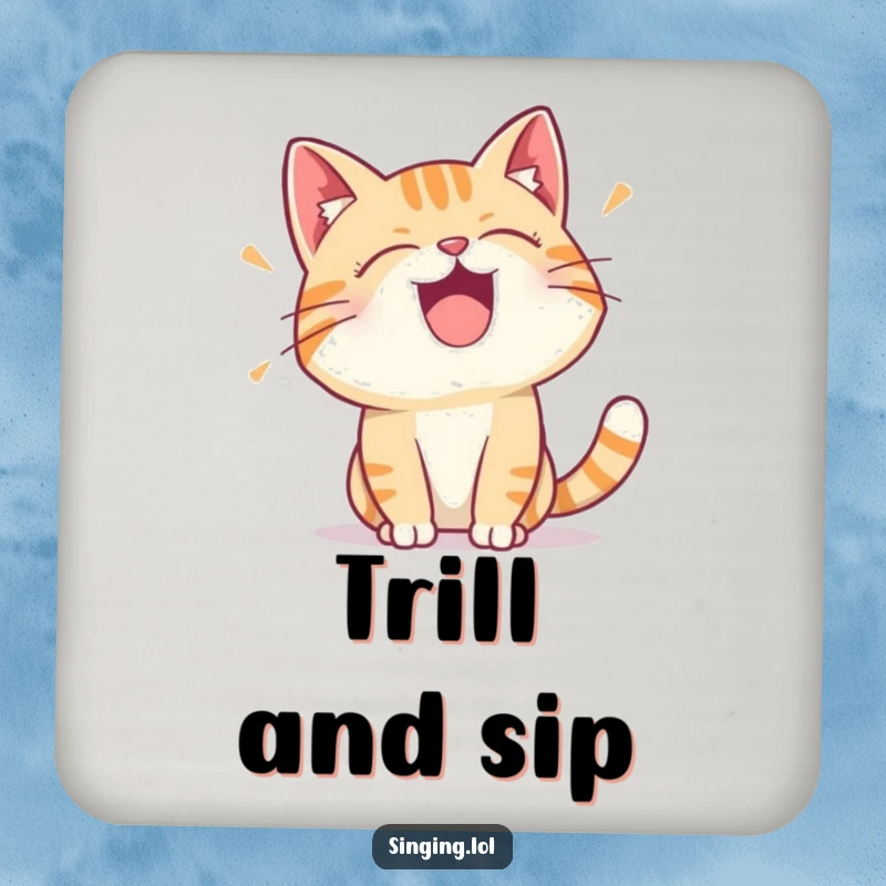 Funny coaster with a design of a happy cat character making a vocal trill, adding a touch of feline charm to tabletops.