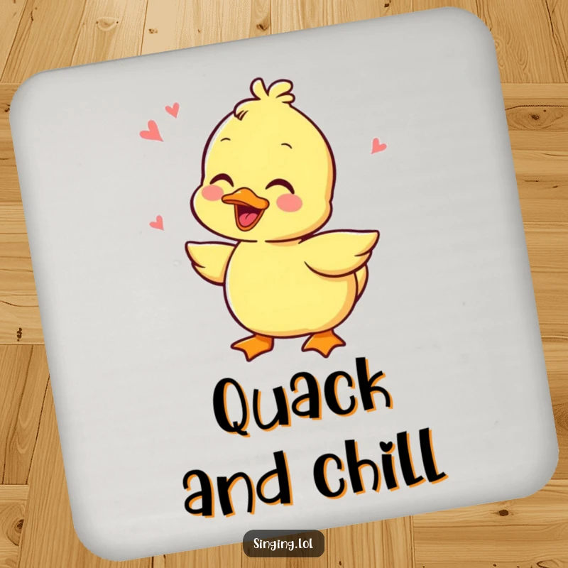Funny drink coaster featuring a happy duckling character quacking with glee, protecting surfaces with a humorous touch.