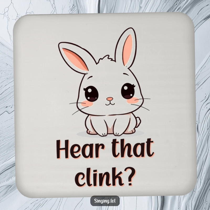 Funny drink coaster showing a curious rabbit character with twitching ears, adding a humorous listening element.