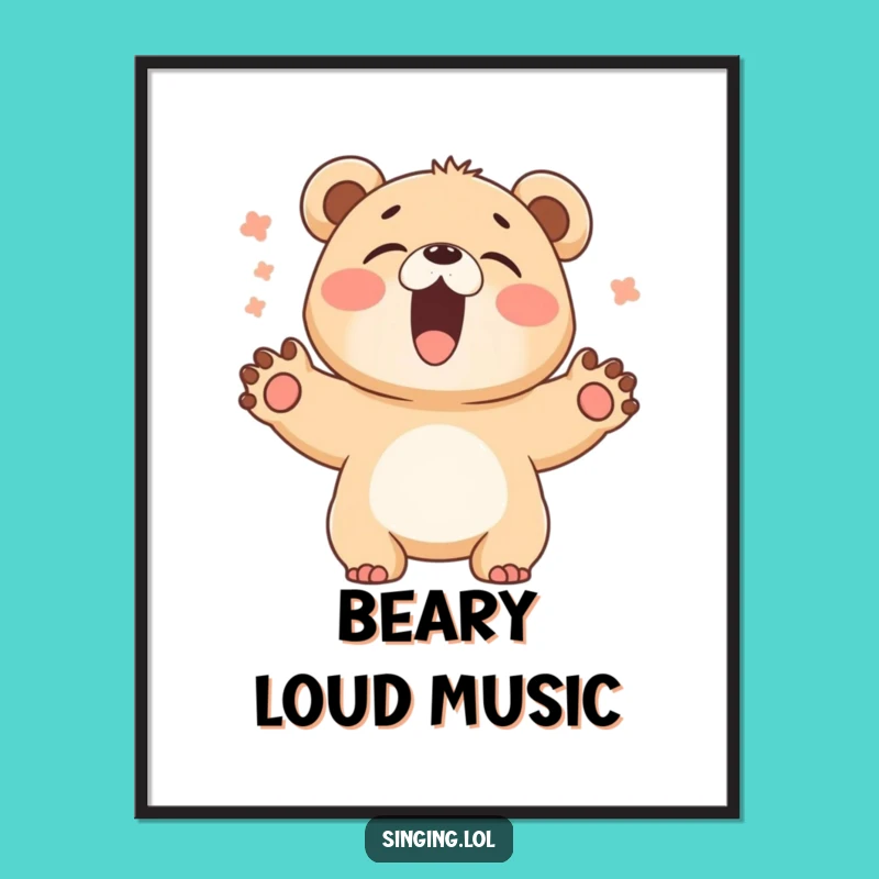 Funny Bear Cub Singer Poster - Decorate with Joyful Roars