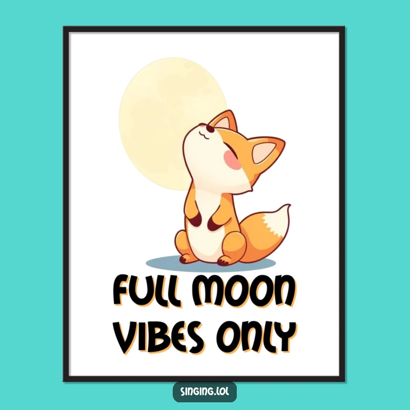 Funny Fox Howling Moon Poster - Whimsical Wall Art, Perfect Humorous Gift