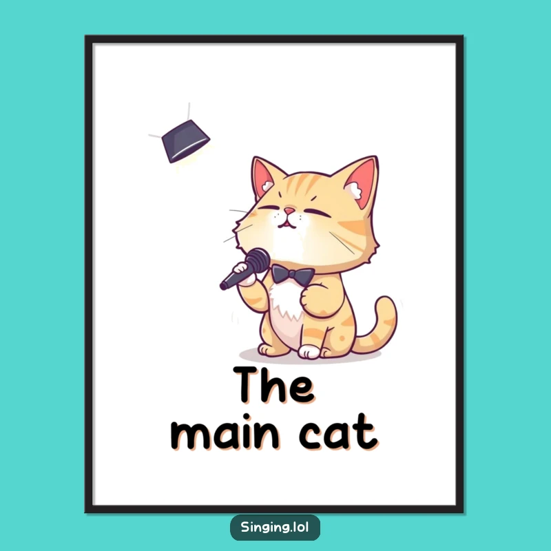 Funny Crooning Cat Poster: Hilarious Wall Art for the Stage-Loving Feline Fanatic