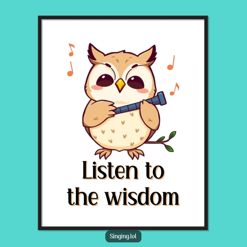 Funny Curious Owl Melody Poster: Artful Hooting Tunes, Delightful Funny Gift!