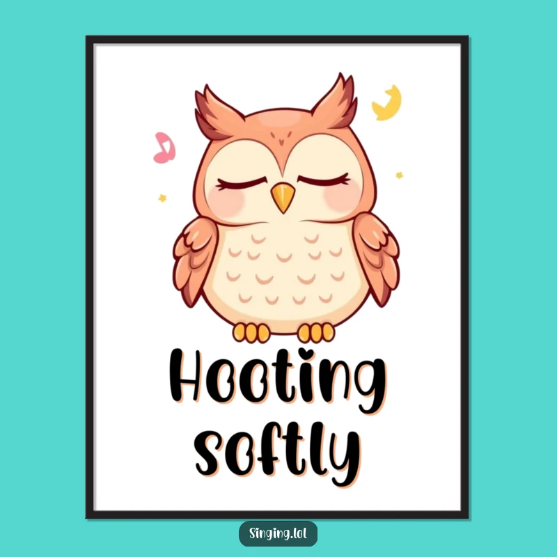 Funny Owl Poster - Happy Lullaby Wall Art for Serene Decor