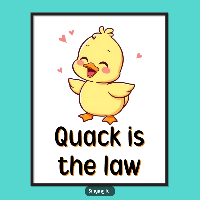 Funny Giggling Duckling Poster - Whimsical Quacking Art for Wall Decor