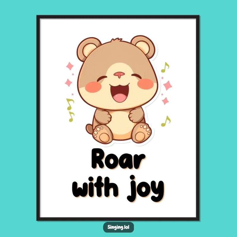 Funny Bear Cub Singing Poster: Joyful Animal Art, A Hilarious Gift for Walls