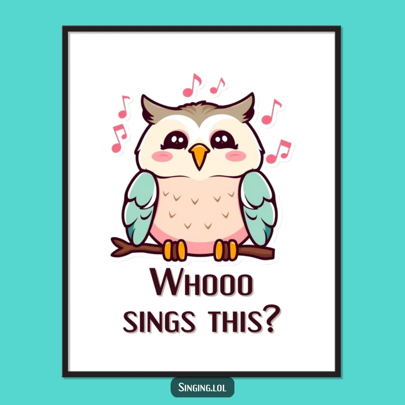 Funny Singing Owl Poster: Cheerful Melody Wall Art, Amazing Funny Gift