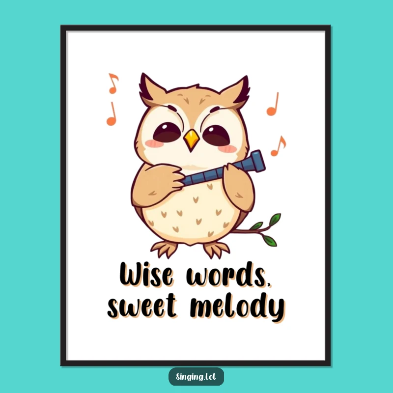 Free Printable Owl Melody Funny Wall Art - Whimsical Downloadable Decor!
