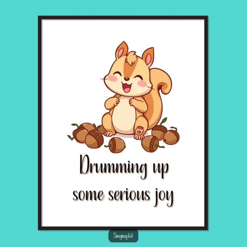 Free Printable Squirrel Drumming Acorns Wall Art - Funny Downloadable Decor Gift