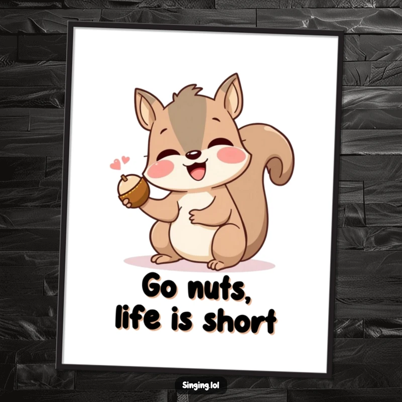 Funny Free Printable Wall Art: A small squirrel with big enthusiasm sings a happy tune holding a single nut.