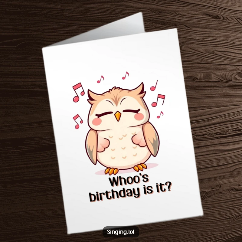 Funny Free Printable birthday card featuring a cheerful owl character singing joyfully with eyes closed and musical notes.