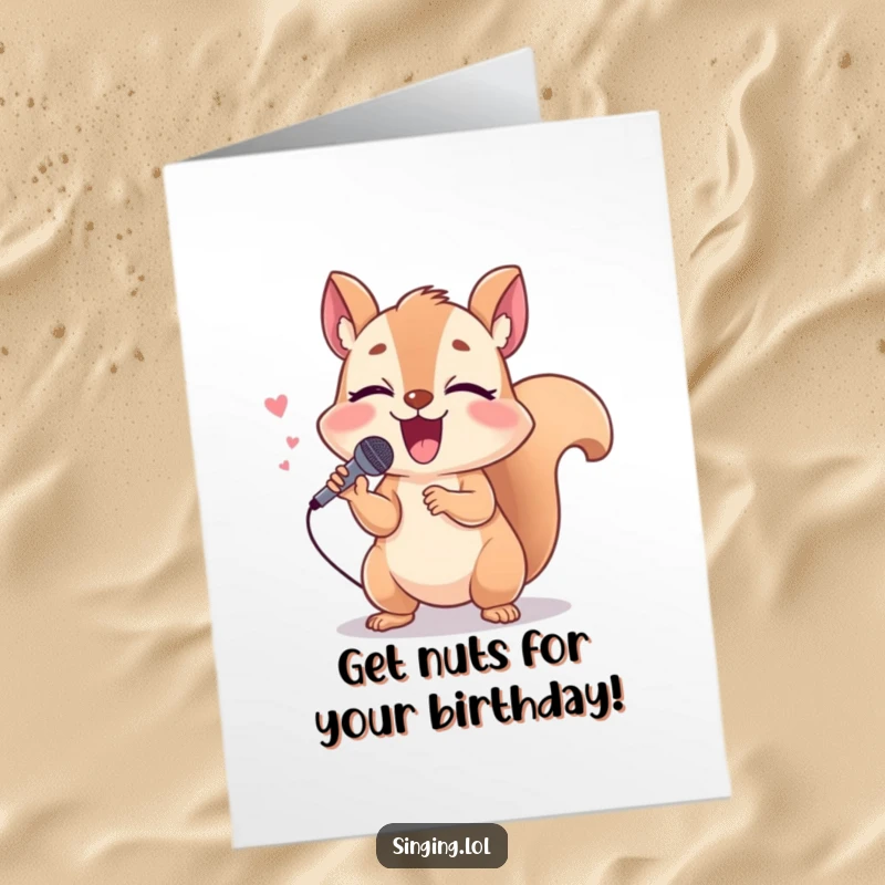 Funny Free Printable Birthday Card featuring a giggling squirrel holding a tiny microphone, singing loudly with infectious joy.