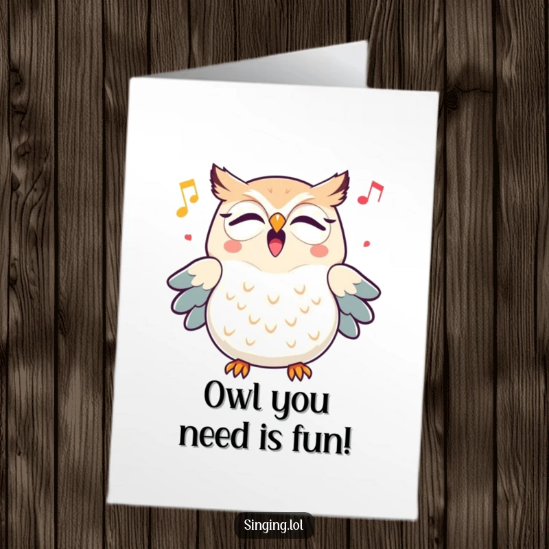 Funny Free Printable Birthday Card: Triumphant owl character hooting a cheerful, celebratory melody with wide eyes.