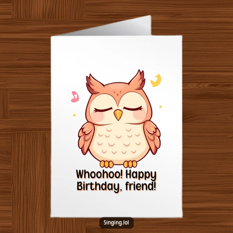 Happy Free Printable Owl Birthday Card with a character hooting a lullaby with closed eyes, sending peaceful birthday wishes.