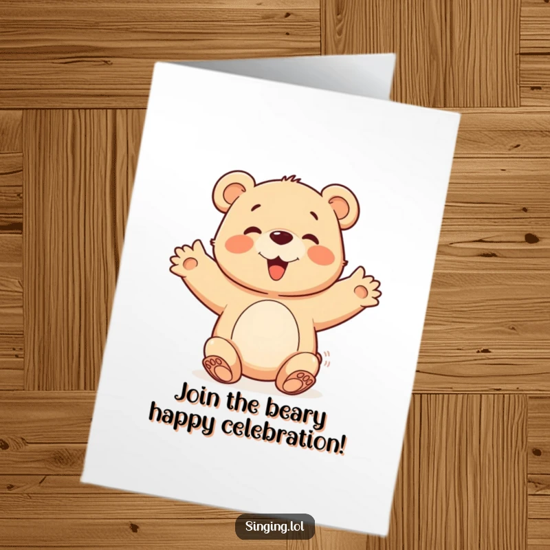 Funny Free Printable Congratulations Card: A happy bear cub joins the chorus with open arms, celebrating achievements warmly.