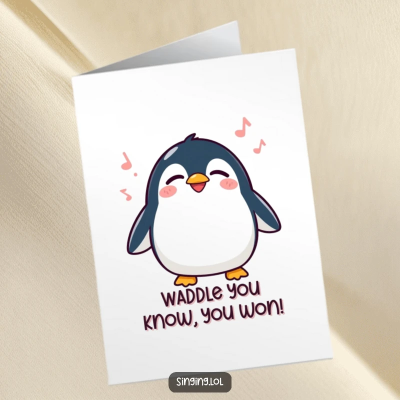 Funny Free Printable Congratulations Card: A happy penguin waddling and singing with eyes closed, celebrating success.