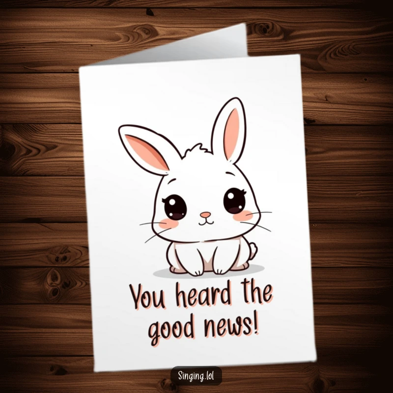 Funny Free Printable Congratulations Card featuring a curious rabbit character with twitching ears, attentively listening to good news.