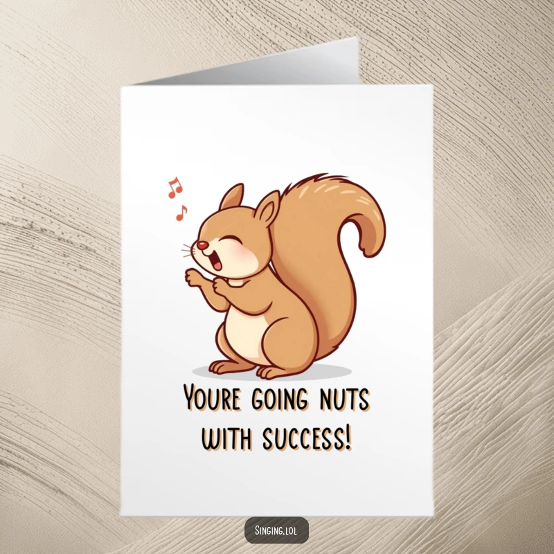 Funny Free Printable Congrats Card: A squirrel singing with its tail swinging rhythmically, celebrating a triumphant success.