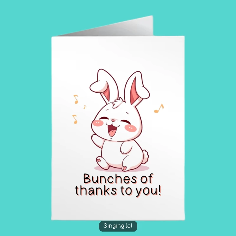 Free Printable Rabbit Thank You Card: Thanks from a Singing Rabbit with Floppy Ears