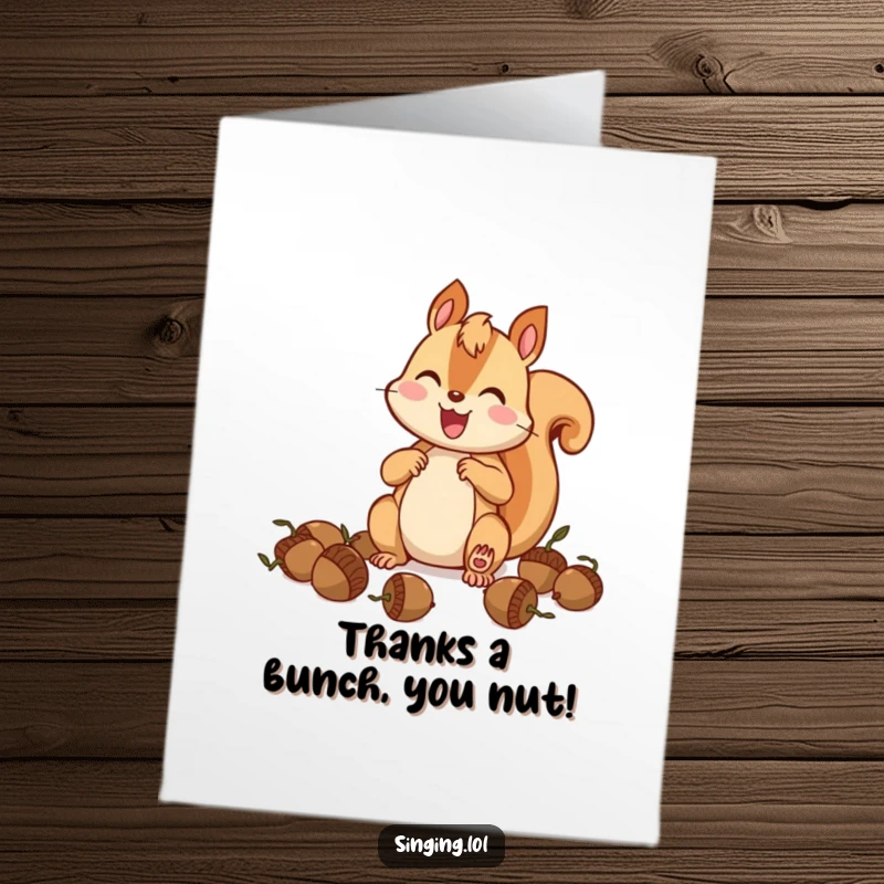 Funny Free Printable thank you card with a squirrel drumming acorns, expressing gratitude with a percussive, joyful beat.
