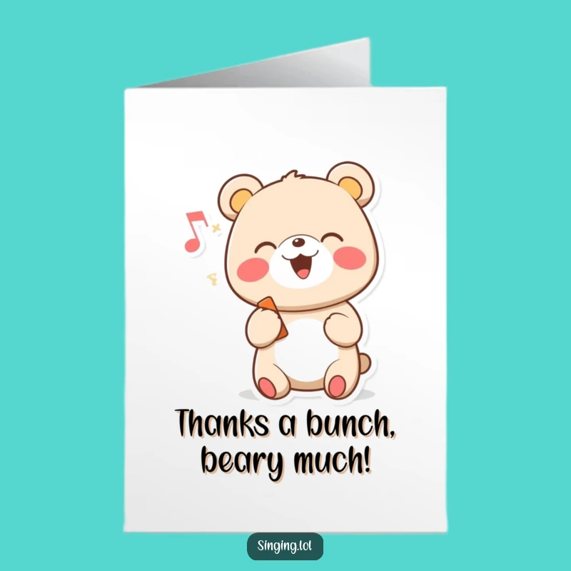 Free Printable Thank You Card: Singing Bear Harmony Humor Downloadable Gift