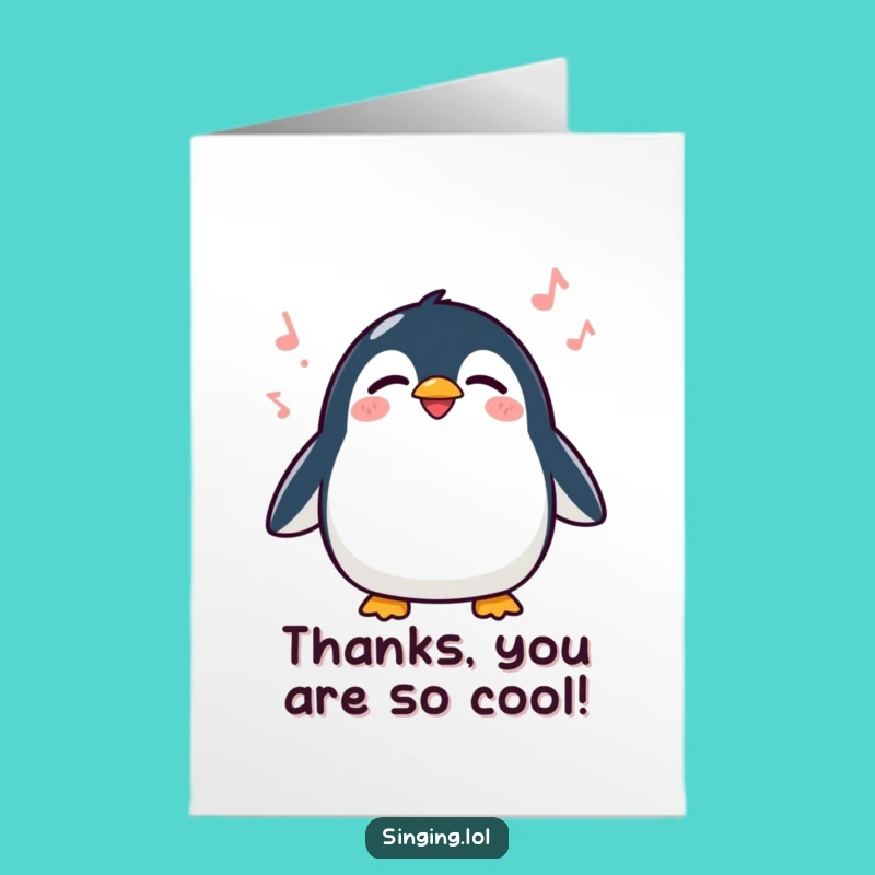 Free Printable Thank You Penguin Card: Singing Waddler Downloadable Appreciation