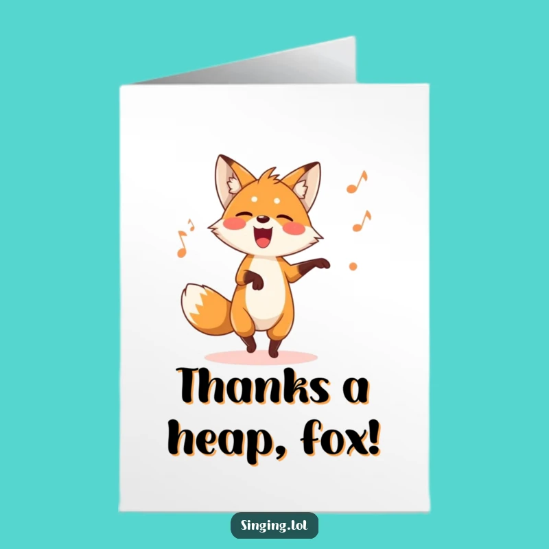 Free Printable Fox Thank You Card: Thanks from a Dancing, Singing Fox Downloadable