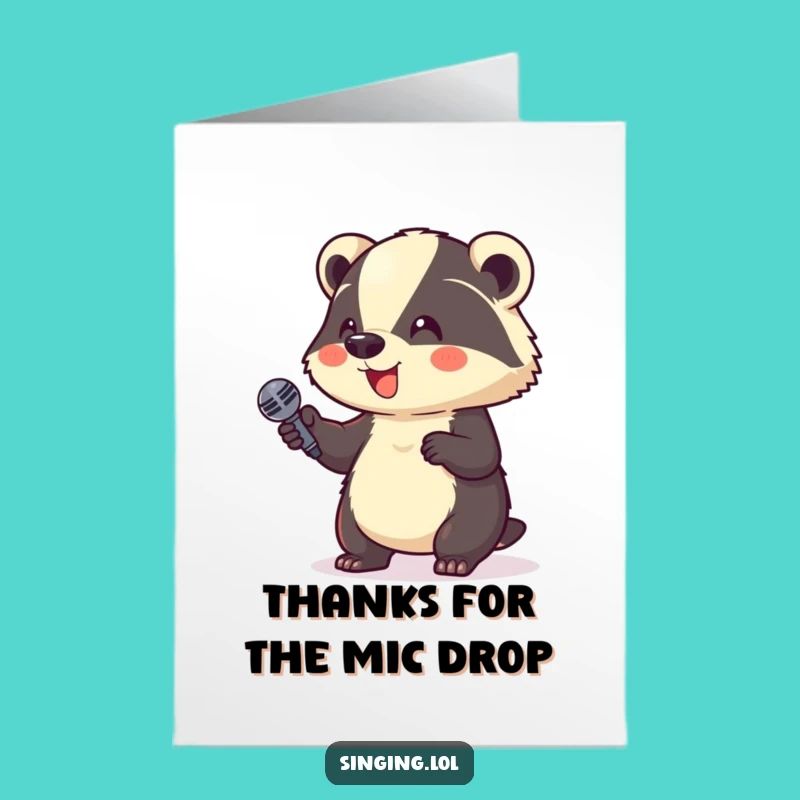 Free Printable Thank You Card: Giggling Badger Microphone Funny Downloadable Art
