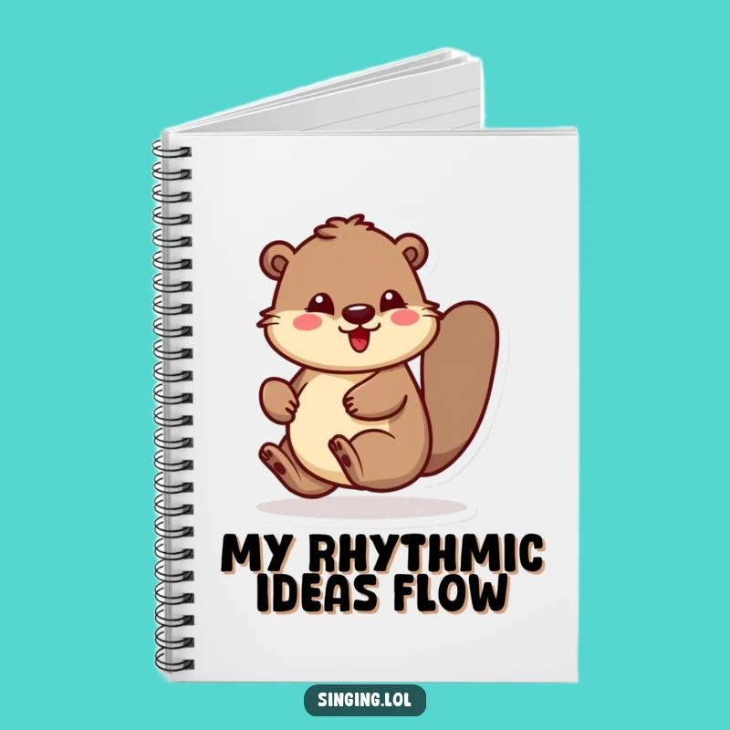 Funny Bouncing Beaver Notebook: Hilarious Journal for Capturing Rhythmic Thoughts