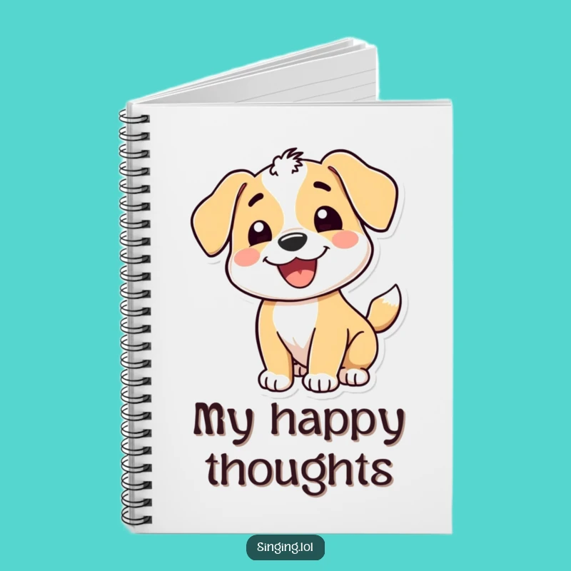 Funny Puppy Wagging Tail Notebook: Jot Down Your Happy Thoughts!