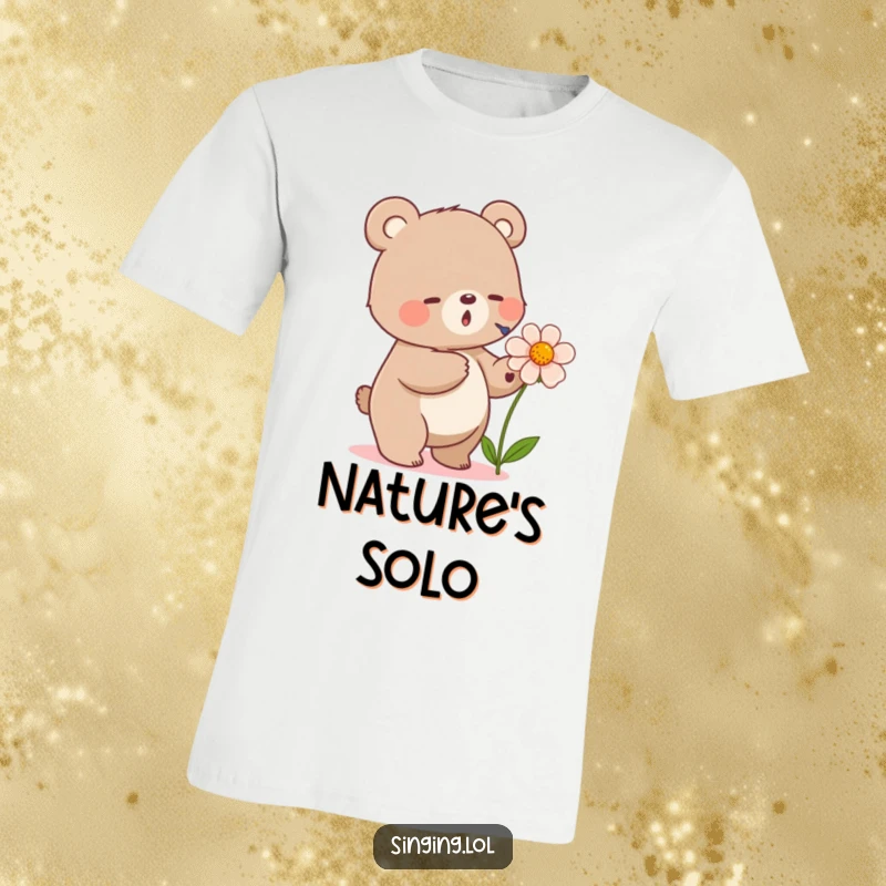 Funny t-shirt featuring a small bear tapping its foot while singing into a flower, celebrating nature and music harmoniously.